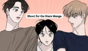 5 Reasons Why You Should Start Reading Shoot for the Stars Manga Today