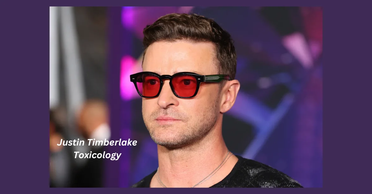 justin timberlake toxicology