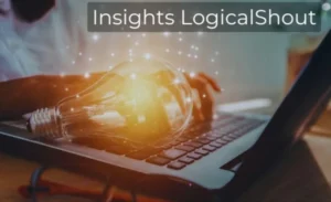 Insights LogicalShout: A Deep Dive into Technology, Business, and Innovation